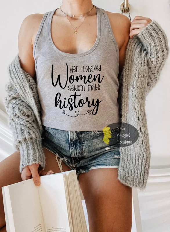 Plus Size Women's Side - Slit Tank Tops in Metallic ShadesWell Behaved Women Seldom Make History Women's Tank Top Plus Size Women's Side - Slit Tank Tops in Metallic ShadesWell Behaved Women Seldom Make History Women's Tank Top